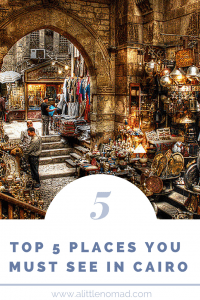 Top 5 Places You Must See In Cairo