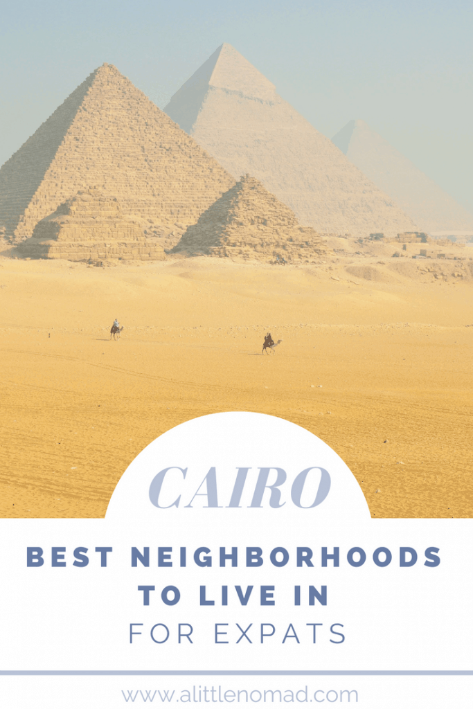 Living in Cairo 2020 [Best Neighborhoods For Expats] A Little Nomad