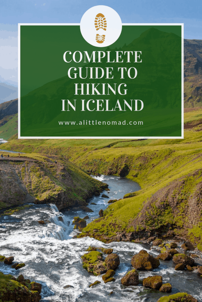 The Complete Guide to Hiking in Iceland | A Little Nomad